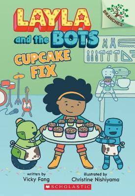 Layla and the bots : cupcake fix #3