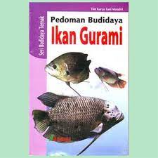 Pedoman Budidaya Beternak Ikan Gurami :  Seri Budidaya Ternak