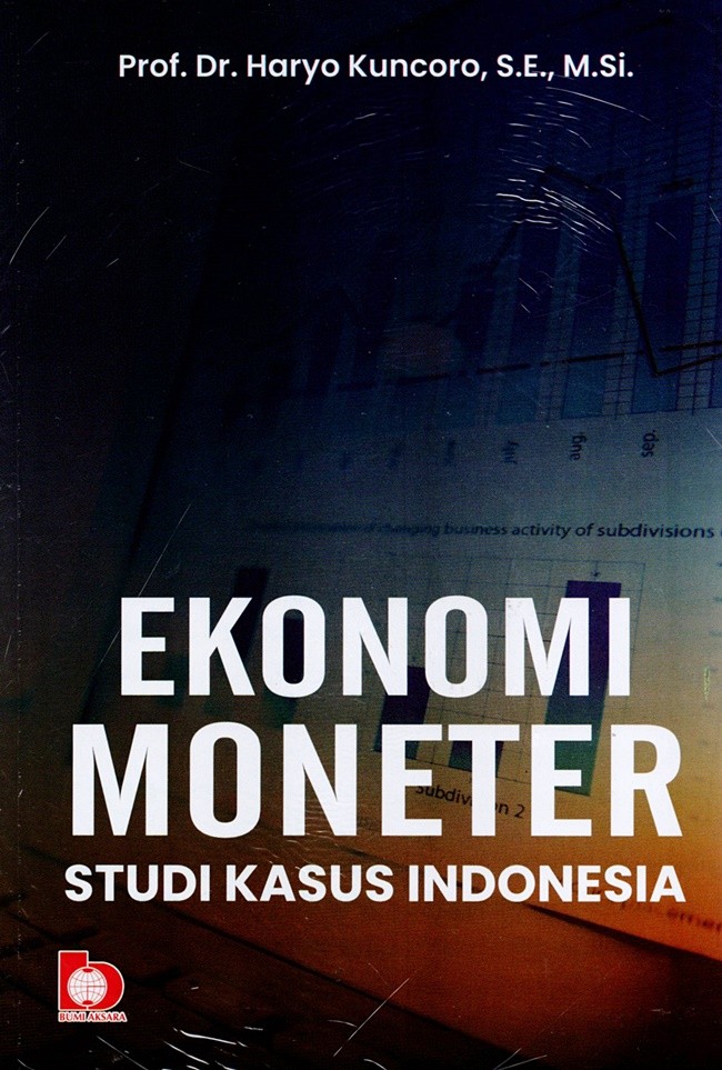 Ekonomi moneter :  studi kasus Indonesia