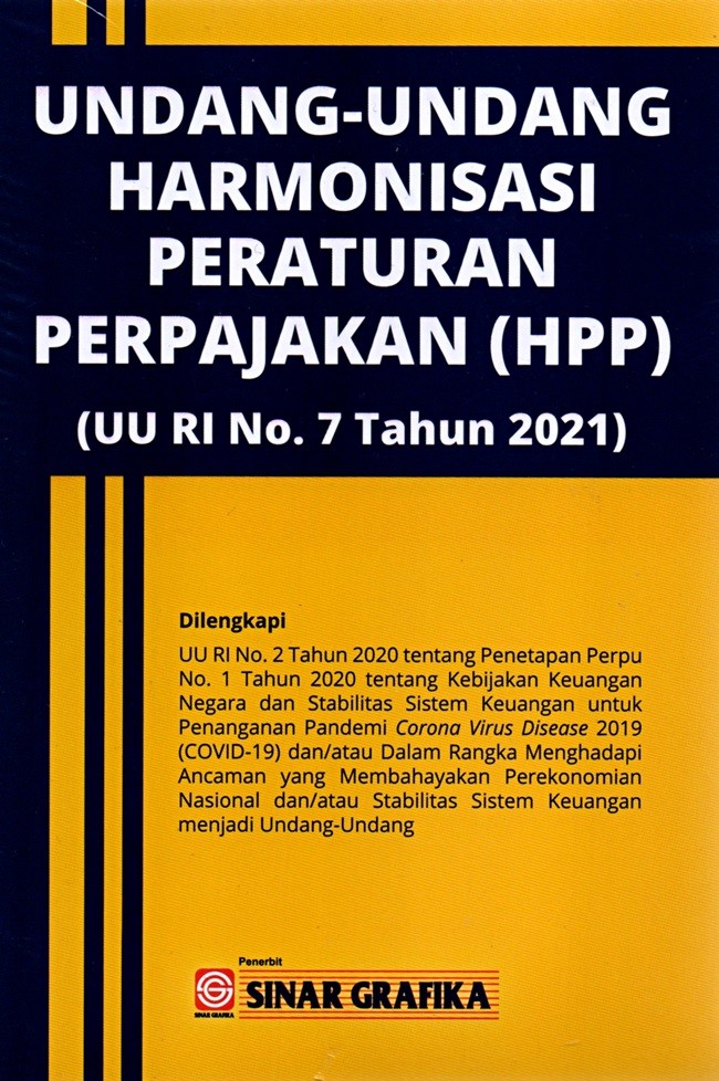 Undang-undang republik Indonesia nomor 7 tahun 2021 tentang harmonisasi peraturan perpajakan (HPP)