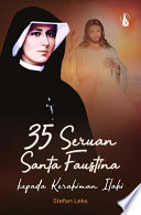 35 seruan santa Faustina kepada kerahiman Ilahi