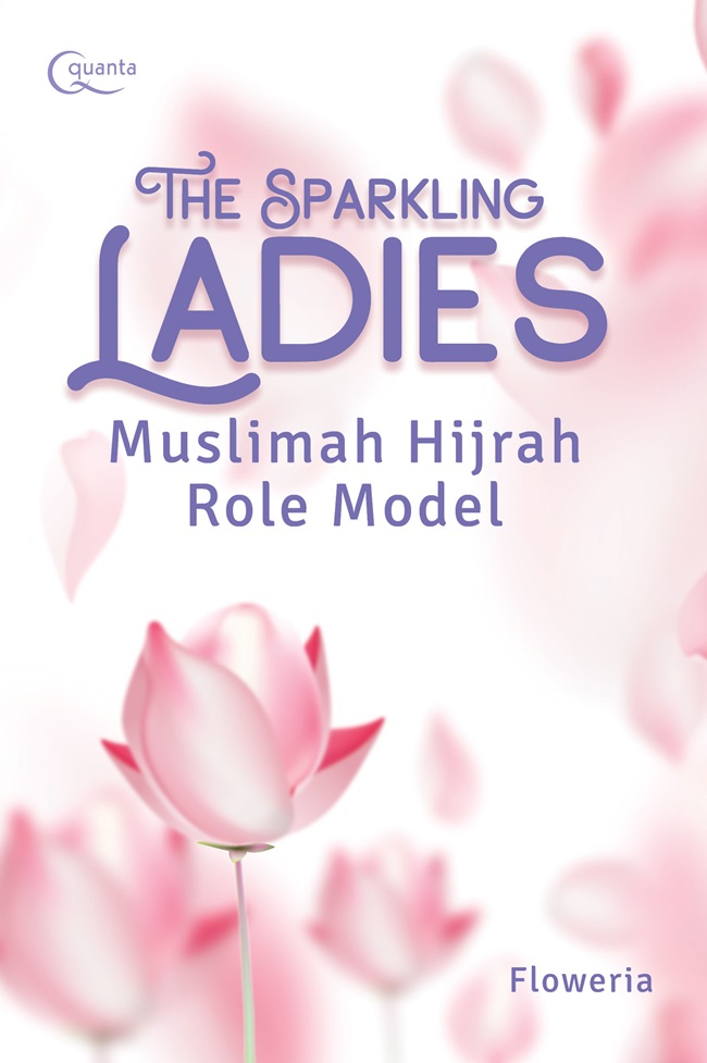The sparkling ladies :  muslimah hijrah role model