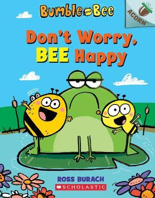 Bumble and bee #1 :  don't worry, bee happy