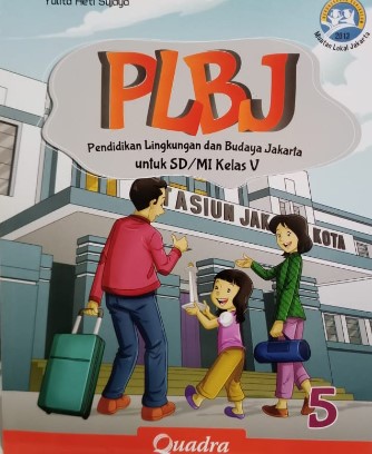 PLBJ Pendidikan Lingkungan dan Budya Jakarta untuk SD/MI Kelas V