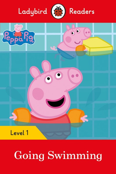 Ladybird readers level 1 - peppa pig : going swimming