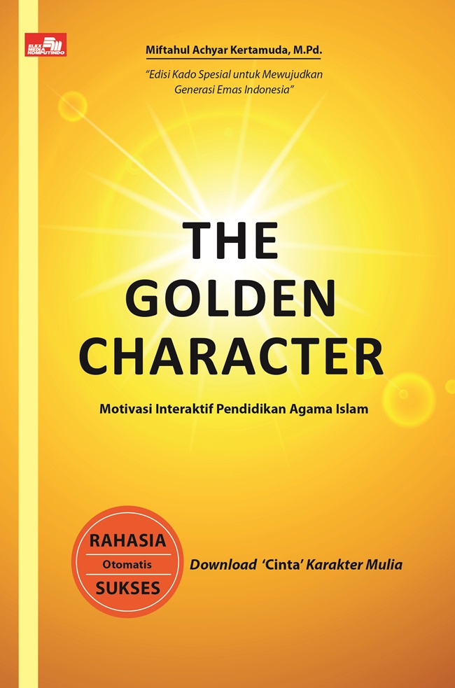 The golden character :  motivasi interaktif pendidikan agama islam