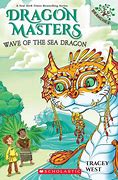Dragon masters :  wave of the sea dragon