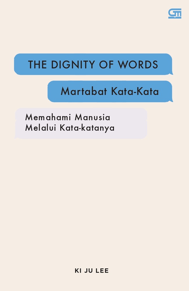 The dignity of words :  memahami manusia melalui kata-katanya