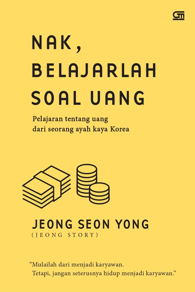 Nak, belajarlah soal uang :  pelajaran tentang uang dari seorang ayah kaya Korea