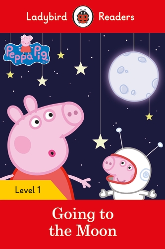 Ladybird readers level 1 - peppa pig : going to the moon