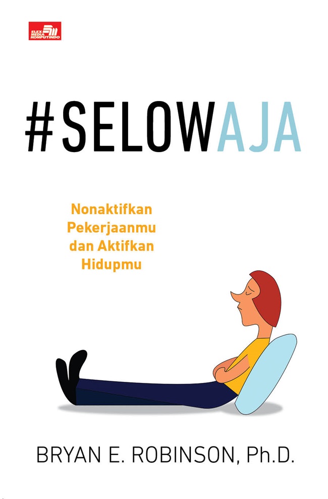 #Selowaja :  nonaktifkan pekerjaanmu dan aktifkan hidupmu