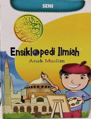 Ensiklopedi ilmiah anak muslim 8 :  seni