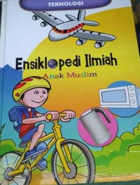 Ensiklopedi ilmiah anak muslim 9 :  teknologi