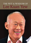 The wit & wisdom of Lee Kuan Yew