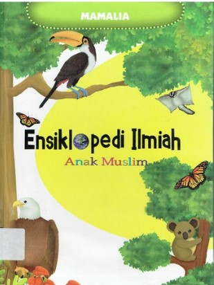Ensiklopedi Ilmiah anak muslim 11 :  mamalia