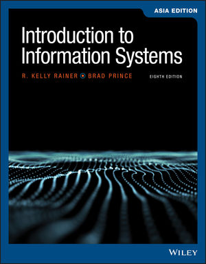 Introduction to information systems - Asia edition - eighth edition
