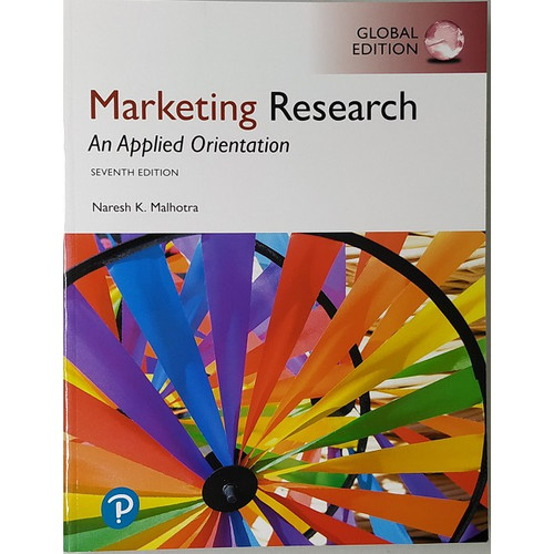 Marketing research an applied orientation - seventh edition