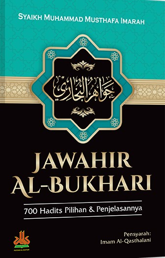 Jawahir Al-Bukhari :  700 hadist pilihan & penjelasannya