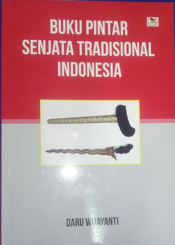 Buku Pintar Senjata Tradisional Indonesia