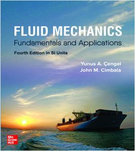 Fluid mechanics fundamentals and applications - fourth edition in S1 units