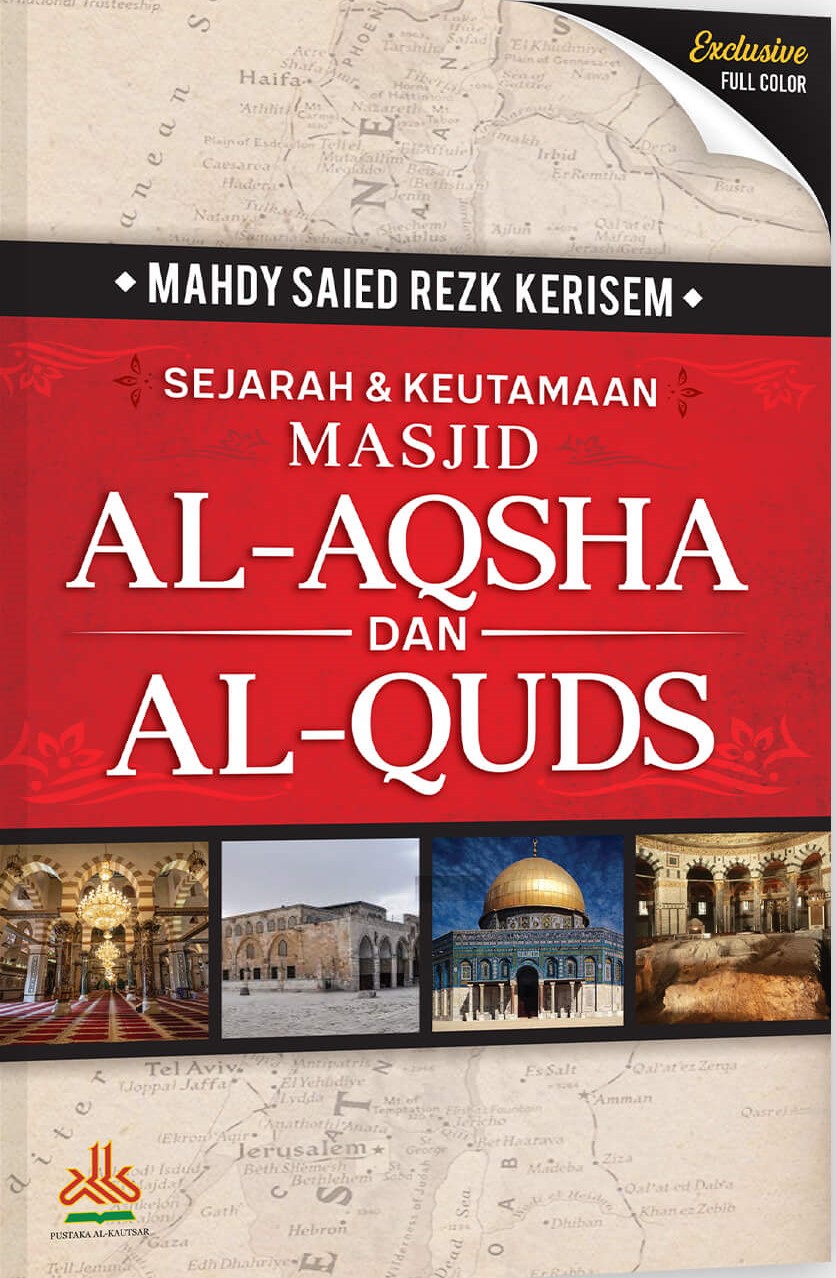 Sejarah & keutamaan masjid al-aqsha dan al-quds
