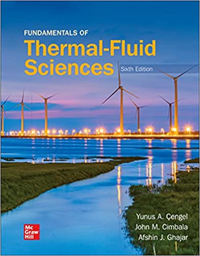 Fundamentals of thermal - fluid sciences - sixth edition