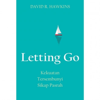 Letting go = kekuatan tersembunyi sikap pasrah