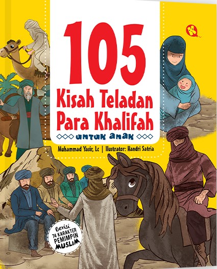 105 kisah teladan para khalifah untuk anak