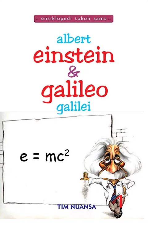 Albert Einstein dan Galileo Galilei :  Ensiklopedi Tokoh Sains