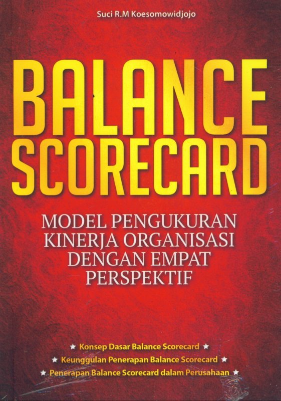 Balance scorecard :  model pengukuran kinerja organisasi dengan empat perspektif