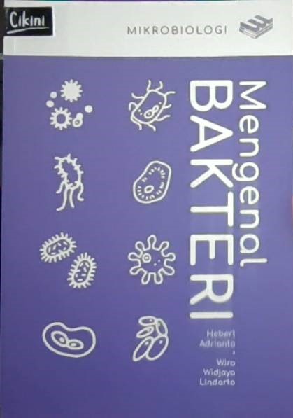 Mikrobiologi :  mengenal bakteri