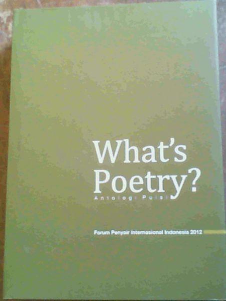 What's poetry? :  antologi puisi