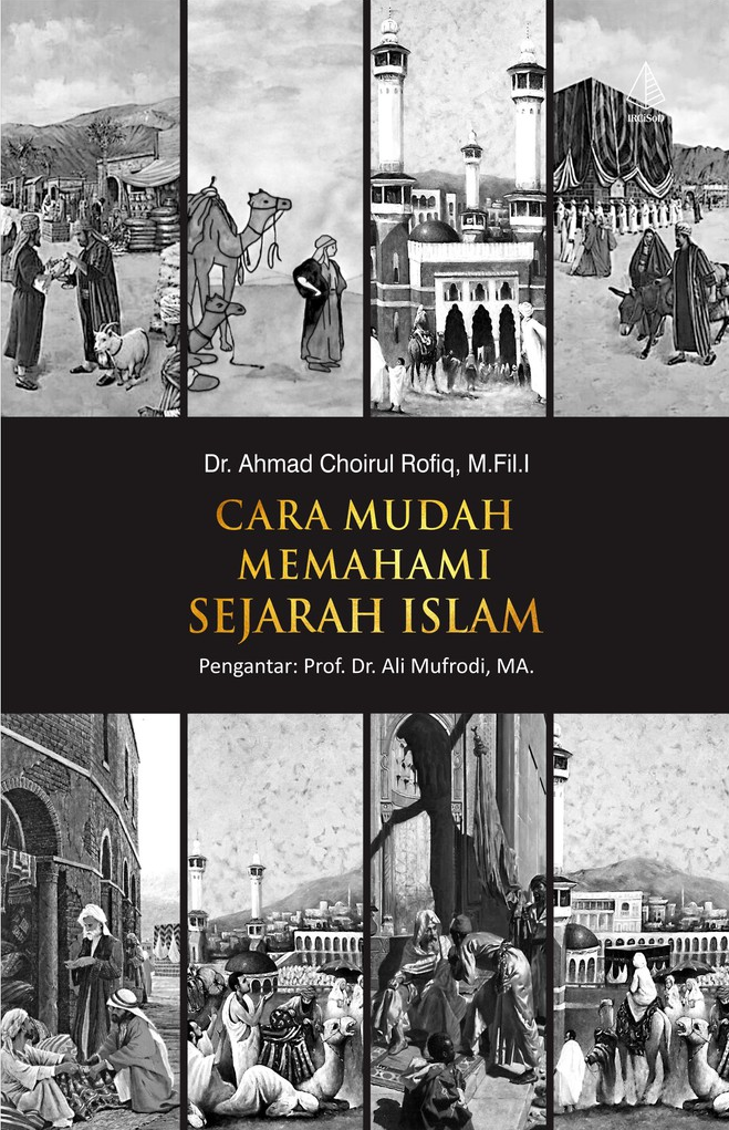 Cara Mudah Memahami Sejarah Islam