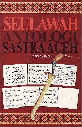 Seulawah :  antologi sastra Aceh sekilas pintas