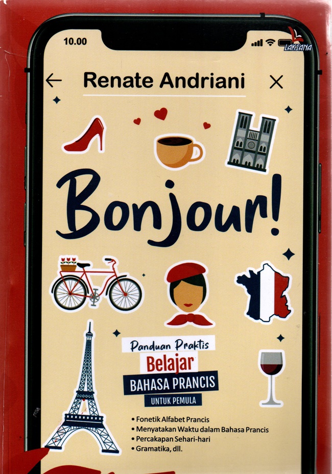 Bonjour! :  panduan praktis belajar bahasa Prancis untuk pemula