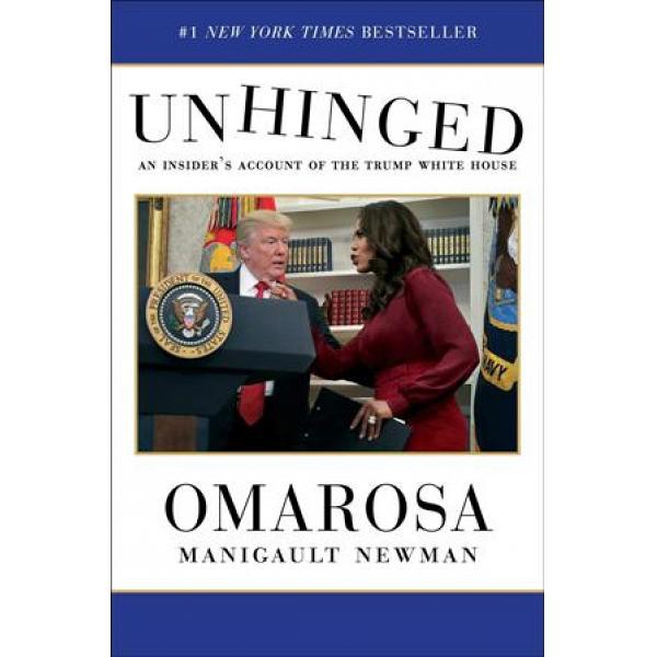 Unhinged :  an insider's account of the Trump white house