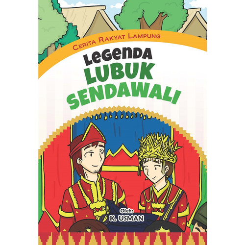 Cerita rakyat Lampung legenda lubuk sendawali