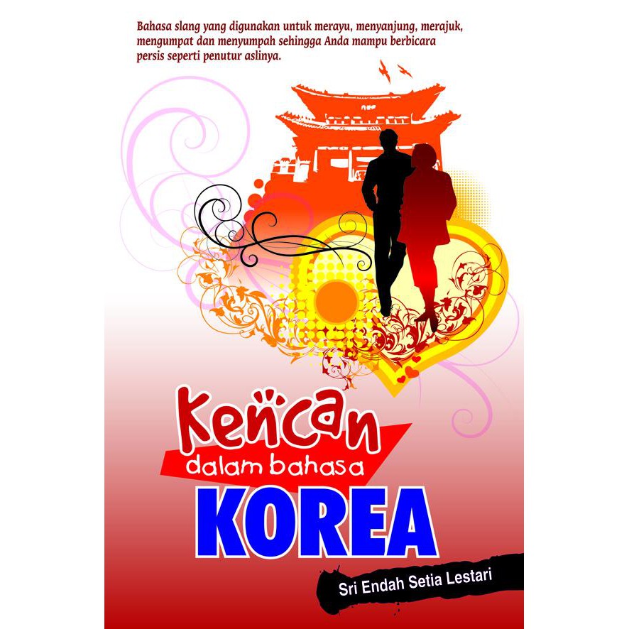 Kencan dalam bahasa Korea Sri Endah Setia Lestari;ed. Tri May Hadi
