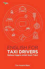 English for taxi drivers = bahasa Inggris untuk sopir taksi