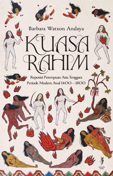 Kuasa Rahim :  reposisi perempuan asia tenggara periode modern awal 1400-1800