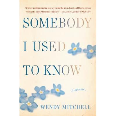 Somebody i used to know :  a memoir