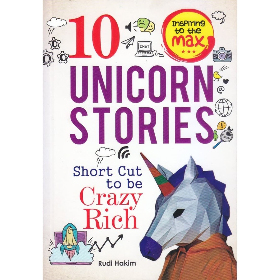 10 Unicorn Stories :  Short Cut to be Crazy Rich