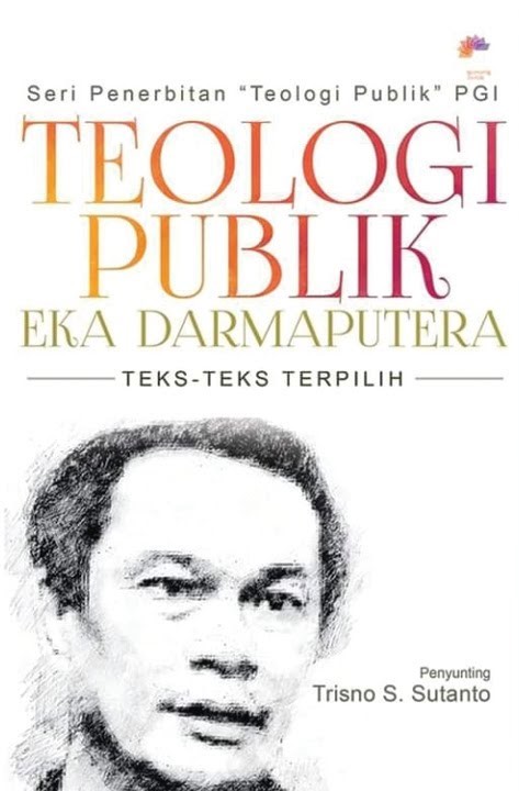 Teologi Publik Eka Darmaputera :  teks-teks terpilih