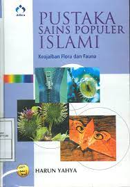 Pustaka sains populer islami :  Keajaiban flora dan fauna;
