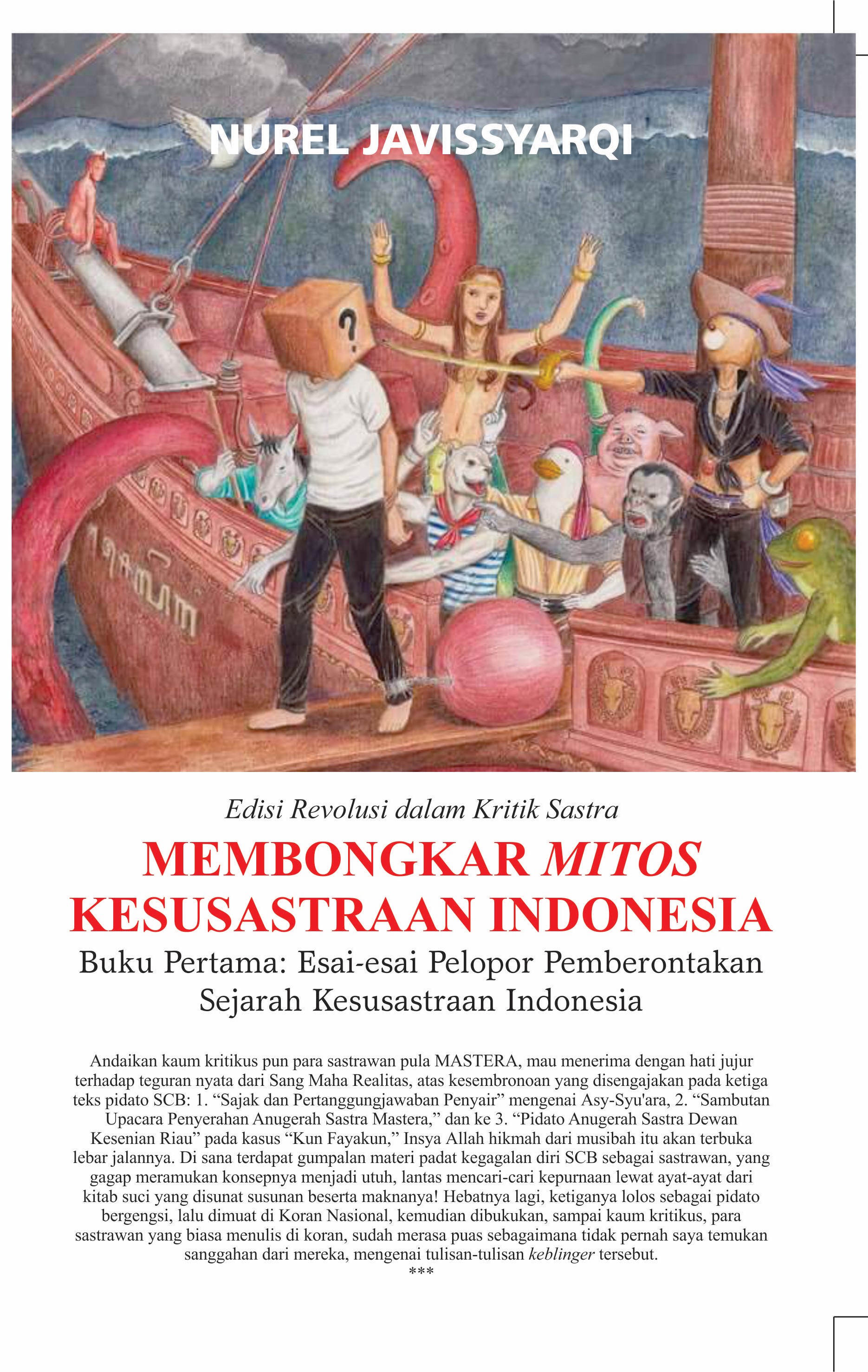 Membongkar mitos kesusastraan Indonesia buku pertama :  esai-esai pelopor pemberontakan sejarah kesustraan Indonesia