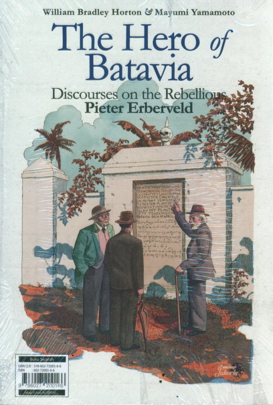 Hero of Batavia :  Discourses on the Rebellious Peter Erberveld