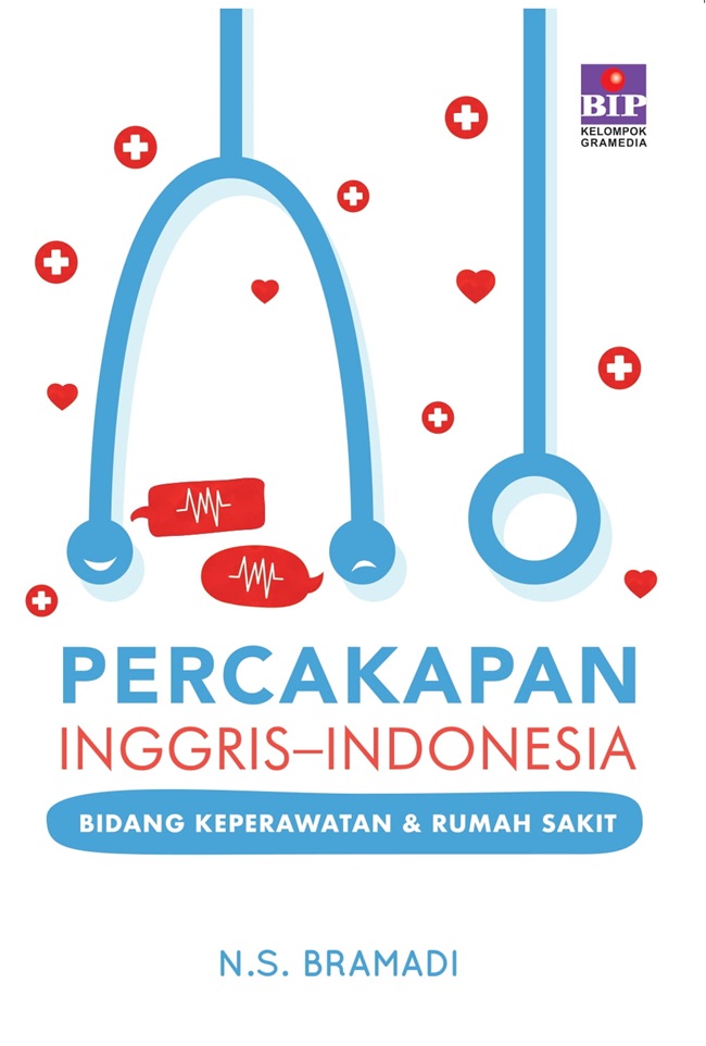 Percakapan Inggris-Indonesia bidang keperawatan dan rumah sakit