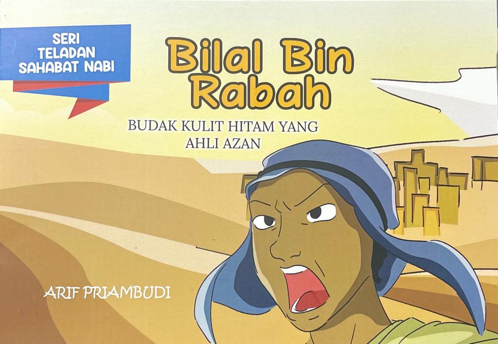 Bilal Bin Rabah :  budak kulit hitam yang ahli azan