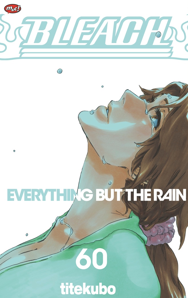 Bleach 60 :  everything but the rain