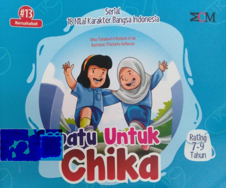 Serial 18 Nilai Karakter Bangsa Indonesia: #13 Bersahabat -  Sepatu Untuk Chika